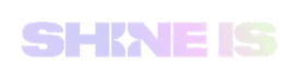 Shine Is